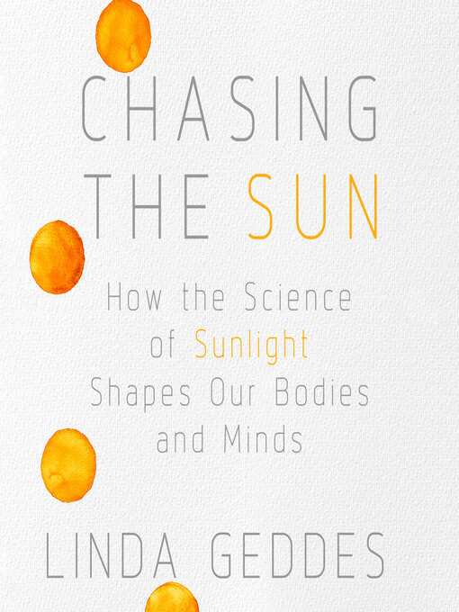 Title details for Chasing the Sun by Linda Geddes - Available